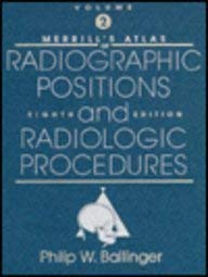 Imagen de archivo de Merrill's Atlas : Radiographic Positions and Radiologic Procedures a la venta por Better World Books