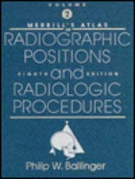 Stock image for Merrill's Atlas : Radiographic Positions and Radiologic Procedures for sale by Better World Books