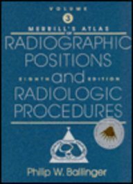 Beispielbild fr Merrill's Atlas : Radiographic Positions and Radiologic Procedures zum Verkauf von Better World Books