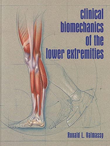 9780801679865: Clinical Biomechanics of the Lower Extremities