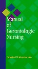 Beispielbild fr Manual of Gerontologic Nursing zum Verkauf von a2zbooks