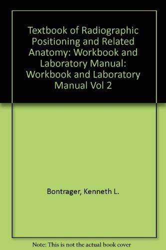 Beispielbild fr Radiographic Positioning and Related Anatomy Workbook (Vol 2) zum Verkauf von Wonder Book