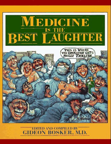 Imagen de archivo de Medicine Is the Best Laughter a la venta por ThriftBooks-Dallas