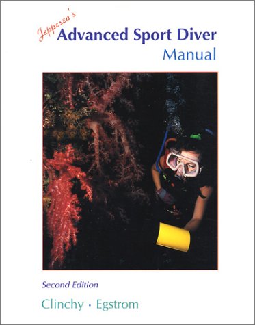 Jeppesen's Advanced Sport Diver Manual (9780801690310) by Clinchy, Richard