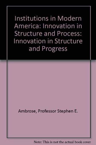 9780801800252: Institution in Modern America: Innovation in Structure and Progress