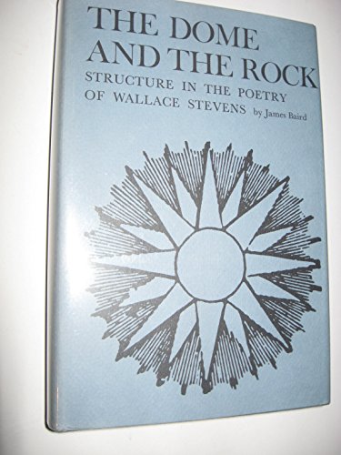 The Dome and the Rock: Structure in the Poetry of Wallace Stevens