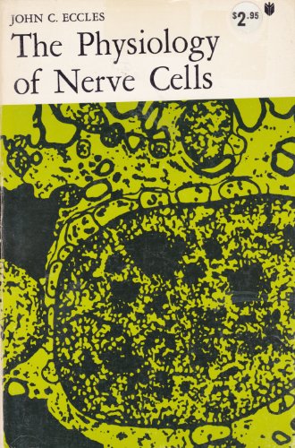 Stock image for The Physiology of Nerve Cells for sale by ThriftBooks-Atlanta