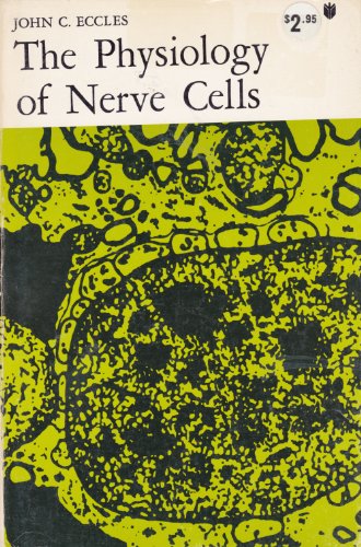 9780801801822: The Physiology of Nerve Cells