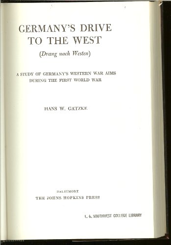9780801802126: Germany's Drive to the West (Drang nach Westen) A Study of Germany's Western War Aims During the First World War