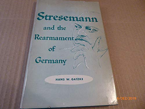 Beispielbild fr Stresemann and the Rearmament of Germany zum Verkauf von Dunaway Books