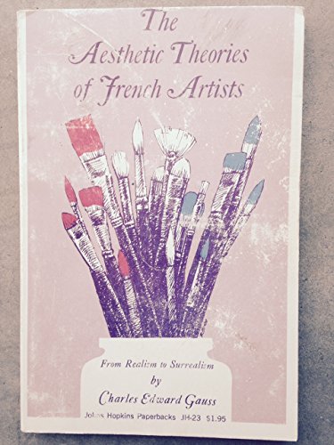 Imagen de archivo de The Aesthetic Theories of French Artists, from Realism to Surrealism a la venta por HPB-Emerald