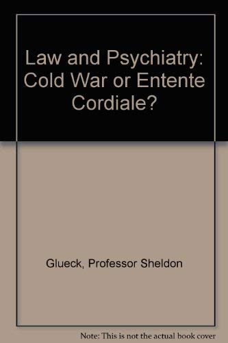Imagen de archivo de Law and Psychiatry: Cold War or Entente Cordiale? a la venta por HPB-Red