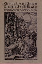 Stock image for Christian Rite and Christian Drama in the Middle Ages: Essays in the Origin and Early History of Modern Drama for sale by Wonder Book