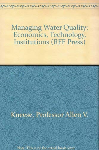 Imagen de archivo de Managing Water Quality: Economics, Technology, Institutions (RFF Press) a la venta por HPB-Red