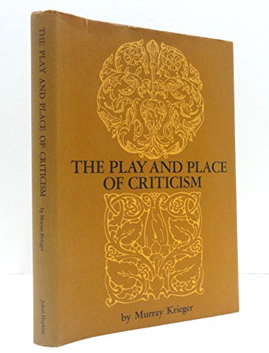 Stock image for The Play and Place of Criticism for sale by Better World Books