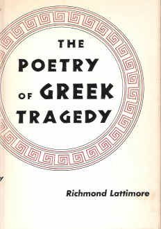 Beispielbild fr The Poetry of Greek Tragedy zum Verkauf von Better World Books