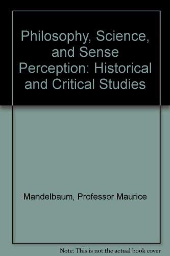 Stock image for Philosophy, Science, and Sense Perception : Historical and Critical Studies for sale by Better World Books