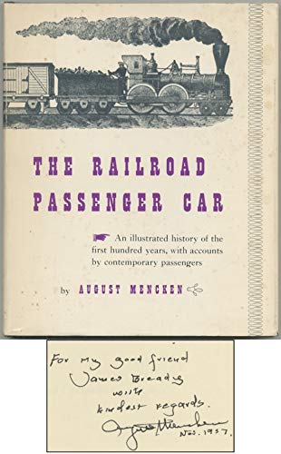 Stock image for The Railroad Passenger Car: An Illustrated History of the First Hundred Years, with Accounts by Contemporary Passengers for sale by HPB-Emerald