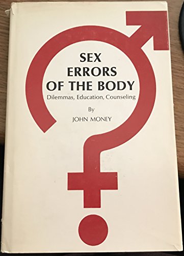 9780801804670: Sex Errors of the Body: Dilemmas, Education, Counseling: Dilemmas, Education, Counselling