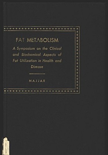 Imagen de archivo de Fat Metabolism: A Symposium on the Clinical and Biochemical Aspects of Fat Utilization in Health and Disease Najjar, Professor Victor A. a la venta por Hook's Book Nook