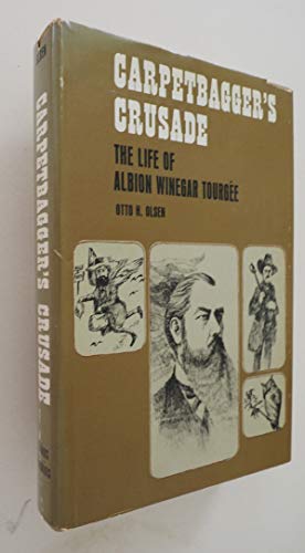Imagen de archivo de Carpetbagger's Crusade : The Life of Albion Winegar Tourgee a la venta por Better World Books: West