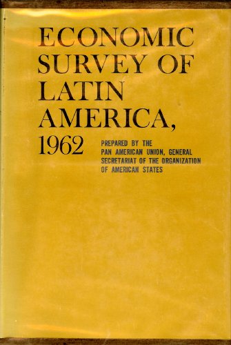 Beispielbild fr Economic Survey of Latin America, 1962. This Survey was Prepared in the Department of Economic Affairs of the Pan American Union zum Verkauf von Zubal-Books, Since 1961