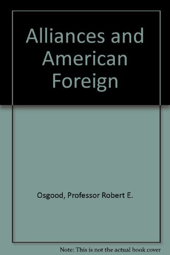 Stock image for Alliances and American Foreign Policy for sale by Better World Books