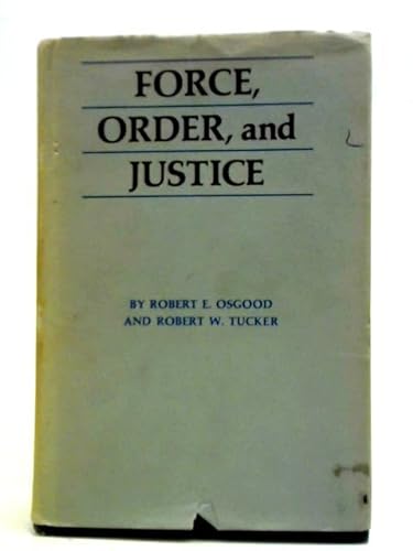 Stock image for Force, Order and Justice for sale by OwlsBooks