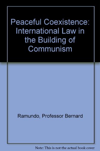 Peaceful Coexistence International Law in the Building of Communism