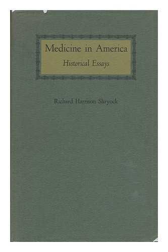 Beispielbild fr Medicine in America: Historical Essays zum Verkauf von Argosy Book Store, ABAA, ILAB