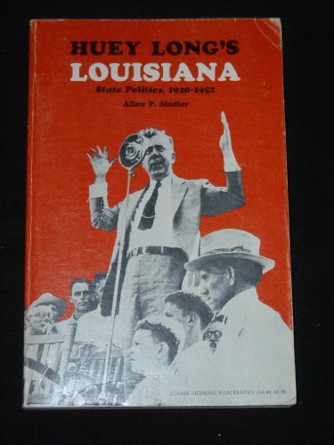 Stock image for Huey Long's Louisiana: State Politics 1920-1952 for sale by ThriftBooks-Dallas
