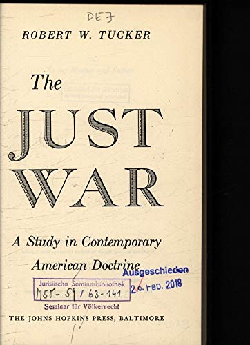 Stock image for The Just War : A Study in Contemporary American Doctrine for sale by Better World Books