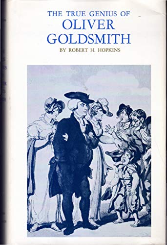 Beispielbild fr The True Genius of Oliver Goldsmith zum Verkauf von GloryBe Books & Ephemera, LLC