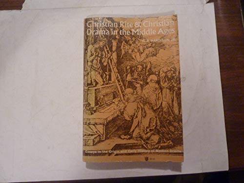Imagen de archivo de Christian Rite and Christian Drama in the Middle Ages: Essays in the Origin and Early History of Modern Drama a la venta por Dunaway Books