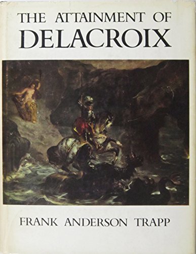 Stock image for The Attainment of Delacroix for sale by Better World Books