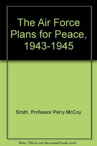 9780801810633: Air Force Plans for Peace, 1943-45