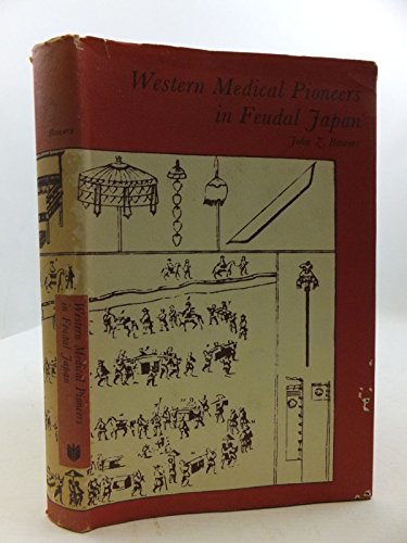 Beispielbild fr Western Medical Pioneers in Feudal Japan zum Verkauf von Better World Books