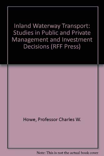 Stock image for Inland Waterway Transportation : Studies in Public and Private Management and Investment Decisions for sale by About Books