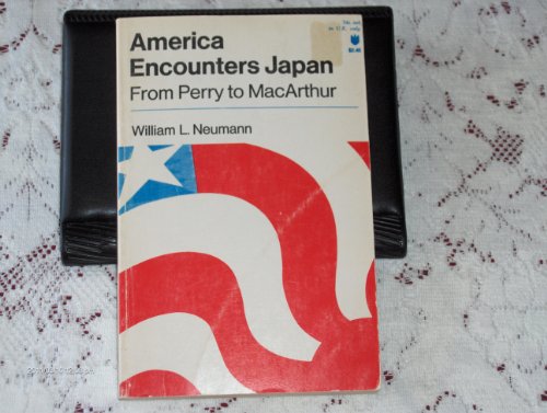 Stock image for America Encounters Japan: From Perry to MacArthur for sale by Wonder Book