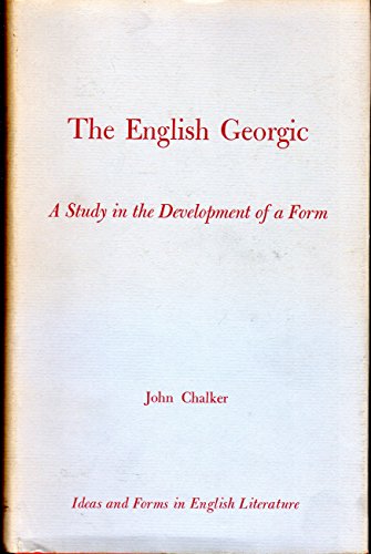 9780801811173: The English Georgic: A Study of the Development of a Form (Johns Hopkins University. Studies in Historical and Politica)