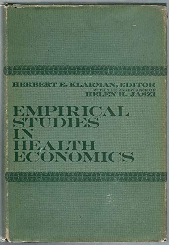 Stock image for Empirical Studies in Health Economics: Proceedings of the Second Conference on the Econmics of Fealth for sale by Tiber Books