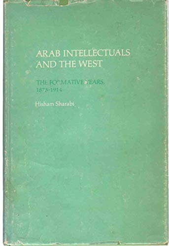 9780801811425: Arab Intellectuals and the West: The Formative Years, 1875-1914