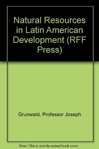 Imagen de archivo de Natural Resources in Latin American Development (RFF Press) a la venta por Redux Books