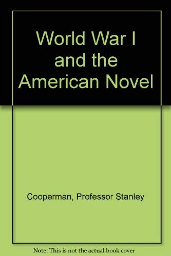 Beispielbild fr World War I and the American Novel. zum Verkauf von Sessions Book Sales