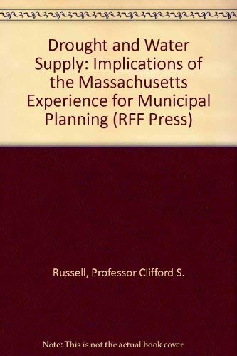 Beispielbild fr Drought and Water Supply : Implications of the Massachusetts Experience for Municipal Planning zum Verkauf von Better World Books