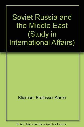 Stock image for Soviet Russia and the Middle East (Study in International Affairs) for sale by Ergodebooks