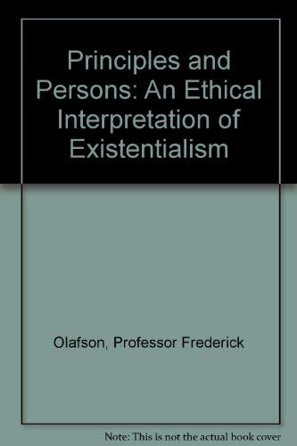 Beispielbild fr Principles and Persons: An Ethical Interpretation of Existentialism zum Verkauf von Redux Books