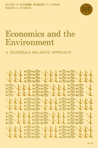 Beispielbild fr Economics and the Environment: A Materials Balance Approach (RFF Press) zum Verkauf von Wonder Book