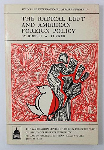 Stock image for The Radical Left and American Foreign Policy for sale by Books Unplugged