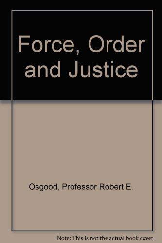 Imagen de archivo de Force, Order and Justice a la venta por Wonder Book